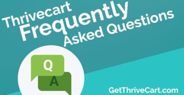 Thrivecart - Frequently Asked Questions