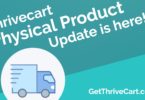 ThriveCart - Physical Product Update